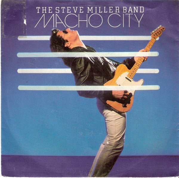 Steve Miller Band : Macho City (7",45 RPM,Single,Stereo)