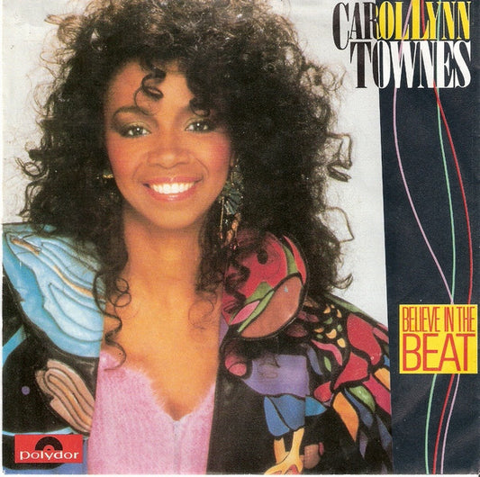 Carol Lynn Townes : Believe In The Beat (7",Single,45 RPM)