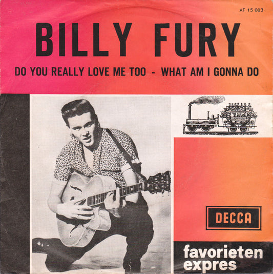 Billy Fury : Do You Really Love Me Too / What Am I Gonna Do (7",45 RPM,Single)