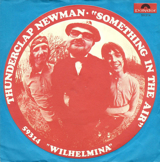 Thunderclap Newman : Something In The Air (7",Single,Mono,45 RPM)