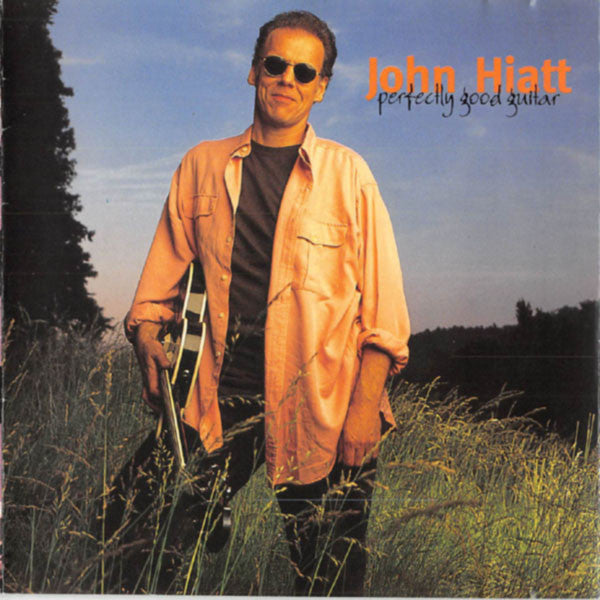 John Hiatt : Perfectly Good Guitar (Album)