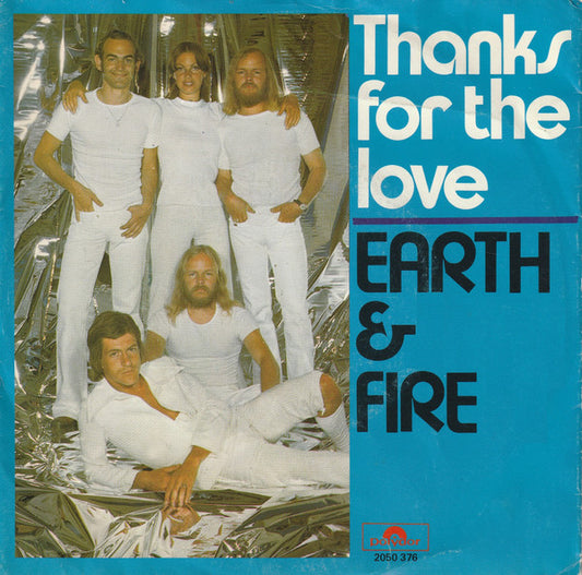Earth And Fire : Thanks For The Love (7",45 RPM,Single,Stereo)