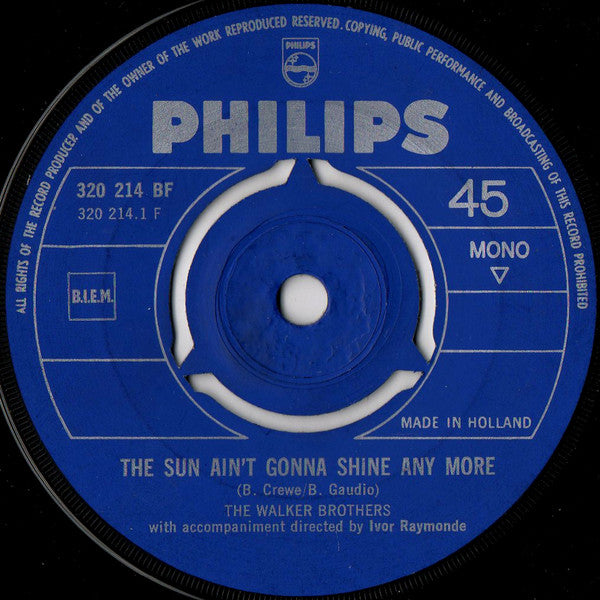 Walker Brothers, The : The Sun Ain't Gonna Shine Any More (7",45 RPM,Single,Mono)
