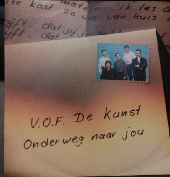 VOF De Kunst : Onderweg Naar Jou (7",45 RPM,Single,Stereo)