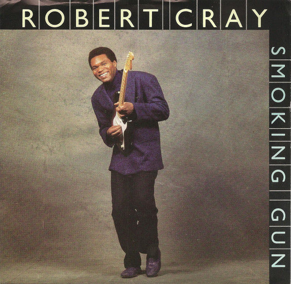 Robert Cray Band, The : Smoking Gun (7",Stereo)
