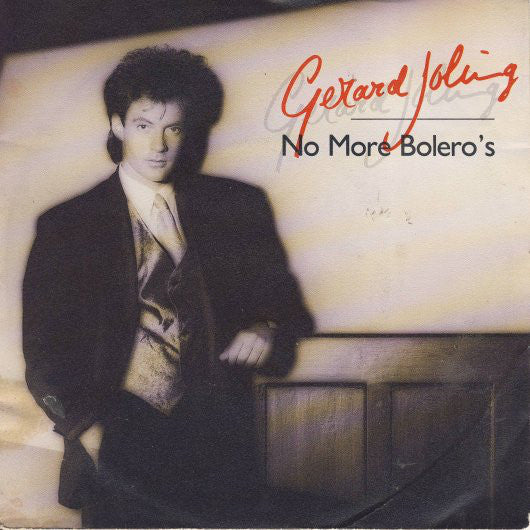 Gerard Joling : No More Bolero's (7",45 RPM,Single,Stereo)