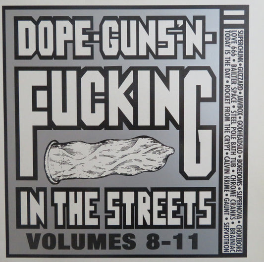 Various : Dope-Guns-'N-Fucking In The Streets Volumes 8-11 (LP,Compilation)