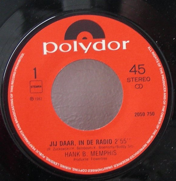 Hank B. Memphis : Jij Daar, In De Radio (7",45 RPM,Stereo)