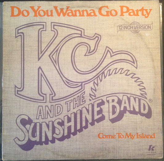 KC & The Sunshine Band : Do You Wanna Go Party / Come To My Island (12",33 ⅓ RPM,Single)
