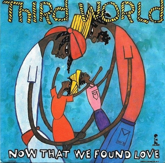 Third World : Now That We Found Love (7",Single)