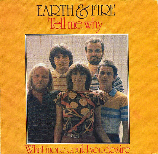 Earth And Fire : Tell Me Why (7",Single,45 RPM)