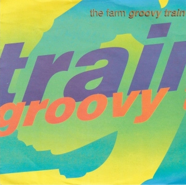 Farm, The : Groovy Train (7",Single,45 RPM)