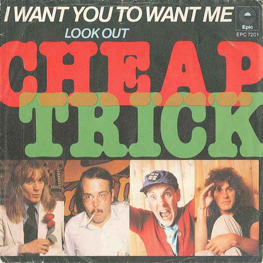 Cheap Trick : I Want You To Want Me (7",45 RPM,Single)