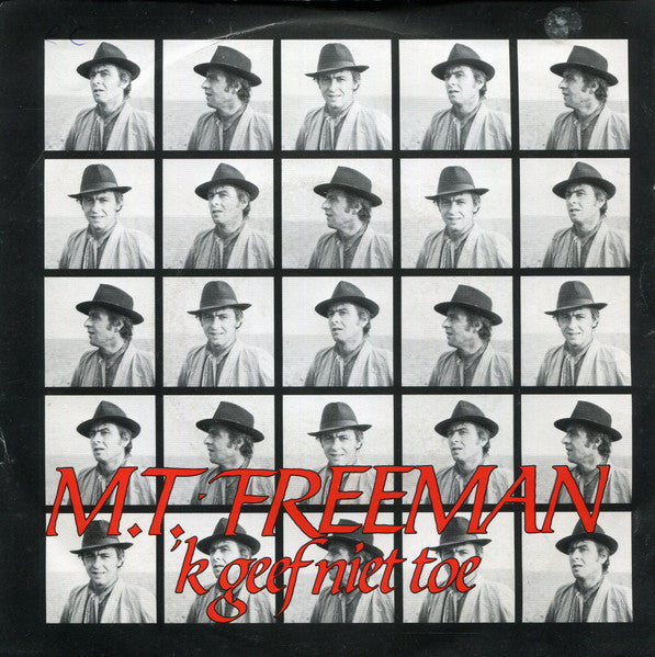 M.T. Freeman : 'k Geef Niet Toe  (7",45 RPM,Single)
