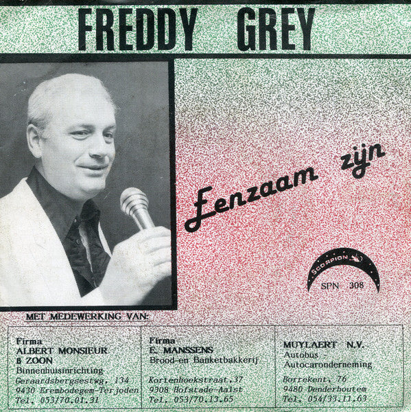Freddy Grey : Eenzaam Zijn  (7",45 RPM,Single,Stereo)