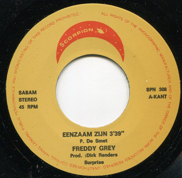 Freddy Grey : Eenzaam Zijn  (7",45 RPM,Single,Stereo)