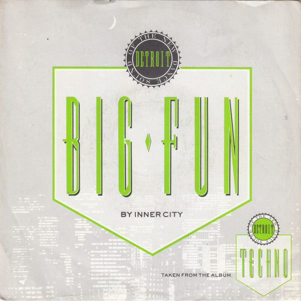 Inner City : Big Fun (7",45 RPM,Single,Stereo)