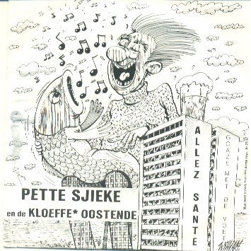 Pette Sjieke En De Kloeffe : Allez Santé  (7",45 RPM)