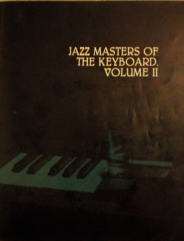 Nat King Cole, Erroll Garner, Bud Powell, Oscar Peterson : Jazz Masters Of The Keyboard Vol. II (LP,Compilation,Stereo,Mono)