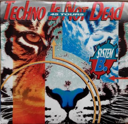 System B. : Techno Is Not Dead (7",45 RPM,Single)