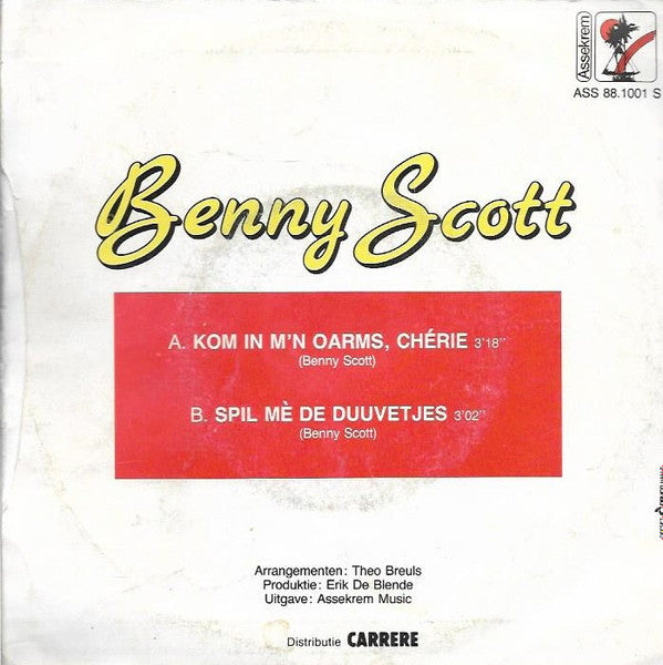 Benny Scott : Kom In M'n Oarms, Chérie / Spil Mè de Duuvetjes  (7",45 RPM)