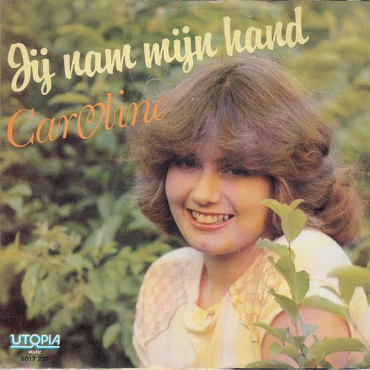 Caroline (26) : Jij Nam Mijn Hand (7",45 RPM,Single,Stereo)