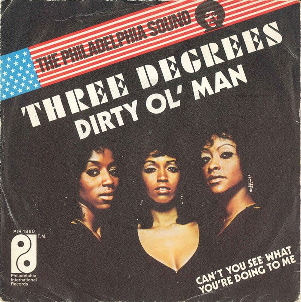 Three Degrees, The : Dirty Ol' Man (7",45 RPM,Single)