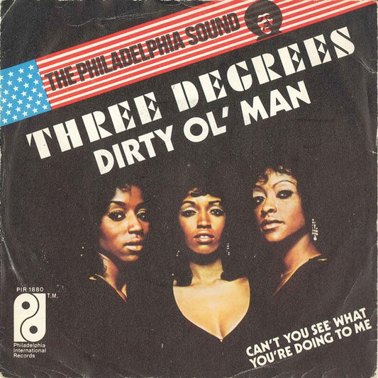 Three Degrees, The : Dirty Ol' Man (7",45 RPM,Single)