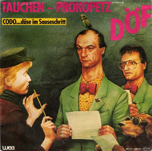 Tauchen-Prokopetz / DÖF : Codo...Düse Im Sauseschritt (7",45 RPM,Single)