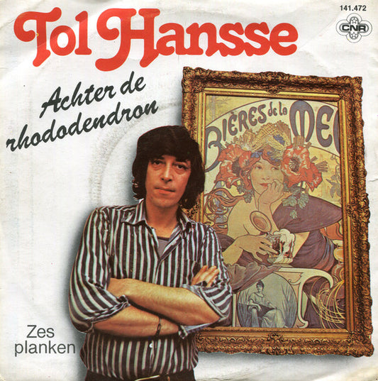 Tol Hansse : Achter De Rhododendron (7",45 RPM,Single,Stereo)