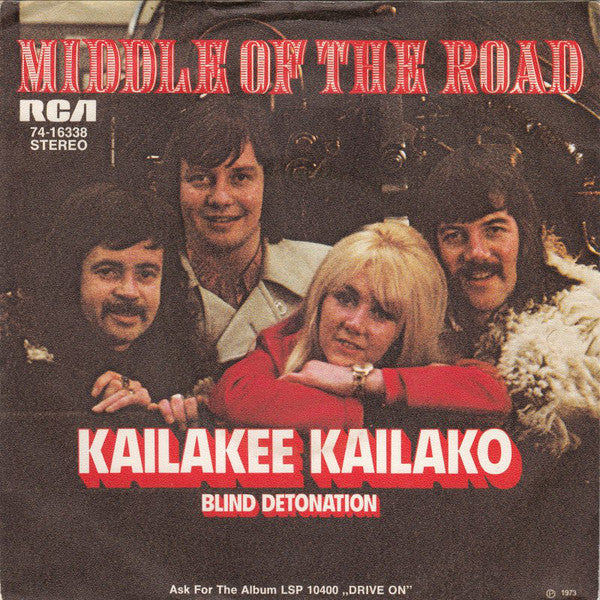 Middle Of The Road : Kailakee Kailako (7",45 RPM,Single,Stereo)