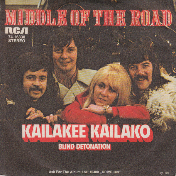 Middle Of The Road : Kailakee Kailako (7",45 RPM,Single,Stereo)