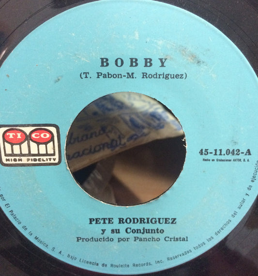 Pete Rodriguez Y Su Conjunto : Bobby / Vamos A Unirnos (Let´s Get Together) (7",45 RPM,Single)