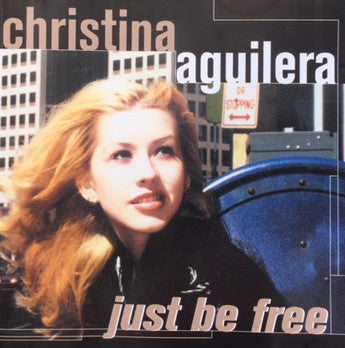 Christina Aguilera : Just Be Free (Album)