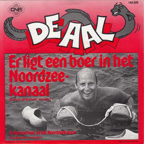De Aal : Er Ligt Een Boer In Het Noordzee-Kanaal (7",45 RPM,Single,Stereo)