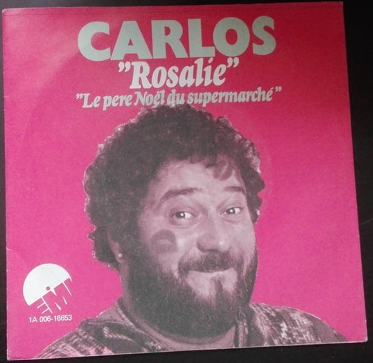 Carlos (3) : Rosalie (7",45 RPM,Single)