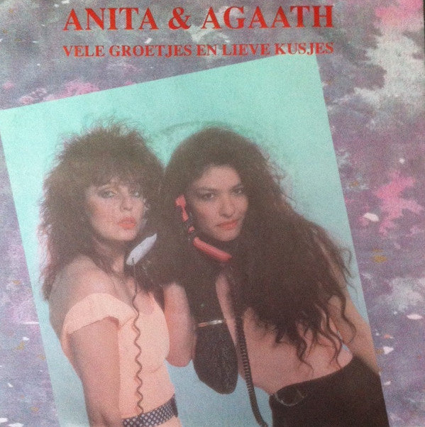 Anita & Agaath : Vele Groetjes En Lieve Kusjes (7",45 RPM,Single)
