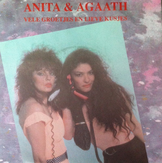 Anita & Agaath : Vele Groetjes En Lieve Kusjes (7",45 RPM,Single)