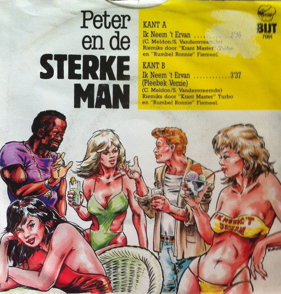Peter En De Sterke Man : Ik Neem 't Ervan (7",45 RPM,Single)
