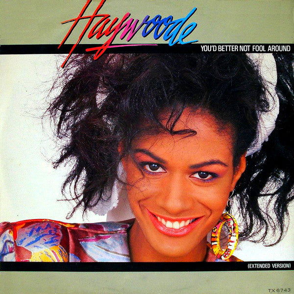 Haywoode : You'd Better Not Fool Around (12",45 RPM,Single,Stereo)