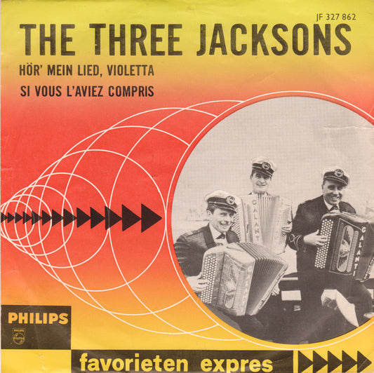 3 Jacksons, The : Hör' Mein Lied, Violetta / Si Vous L'Aviez Compris (7",45 RPM,Single,Mono)