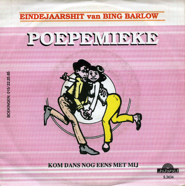 Bing Barlow : Poepemieke / Kom Dans Nog Eens Met Mij (7",45 RPM,Single)