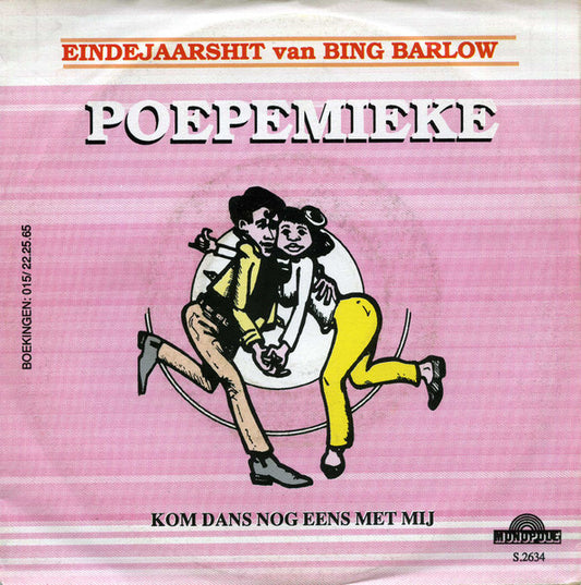 Bing Barlow : Poepemieke / Kom Dans Nog Eens Met Mij (7",45 RPM,Single)