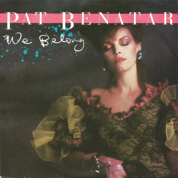 Pat Benatar : We Belong (7",45 RPM,Single)