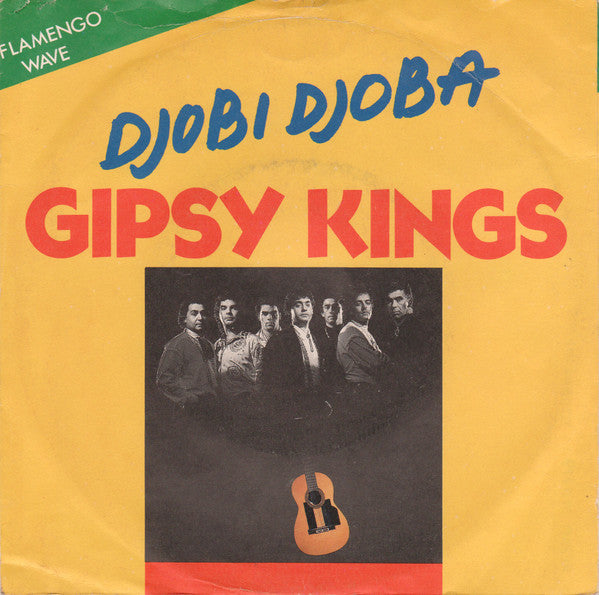 Gipsy Kings : Djobi Djoba (7",45 RPM,Single)