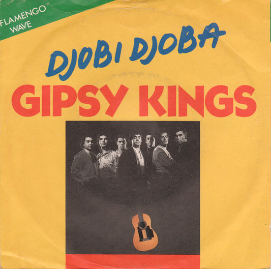 Gipsy Kings : Djobi Djoba (7",45 RPM,Single)