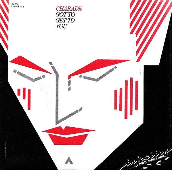 Charade (2) : Got To Get To You (7",45 RPM)