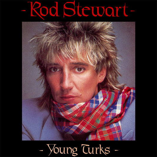 Rod Stewart : Young Turks (7",45 RPM,Single,Stereo)