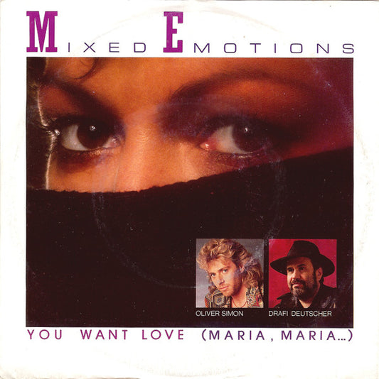 Mixed Emotions : You Want Love (Maria, Maria...) (7",Single,45 RPM)
