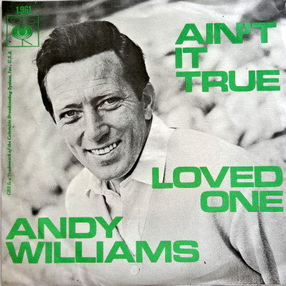 Andy Williams : Ain't It True / Loved One (7", Single)
